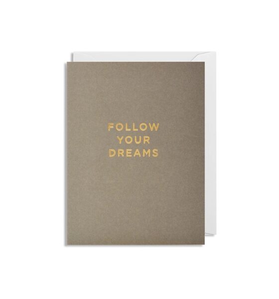 Atklātnīte ar aploksni FOLLOW YOUR DREAMS (9 x 12 cm)